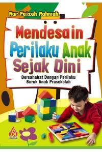 Mendesain Perilaku Anak Sejak Dini